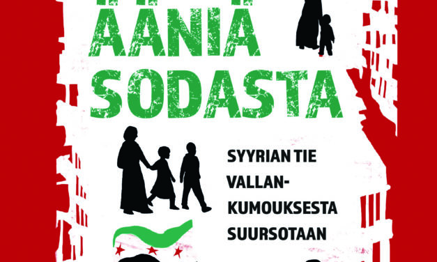 Saana-Maria Jokisen ”Ääniä sodasta” antaa puheenvuoron Syyrian tukahdutetulle vallankumoukselle